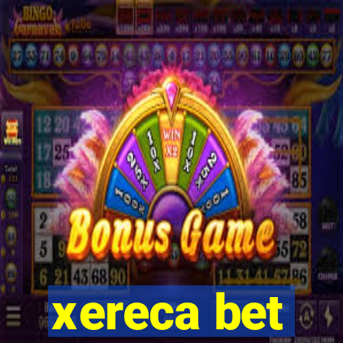 xereca bet